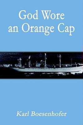 God Wore an Orange Cap by Karl Boesenhofer image