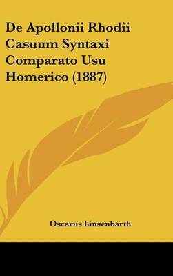 de Apollonii Rhodii Casuum Syntaxi Comparato Usu Homerico (1887) by Oscarus Linsenbarth image