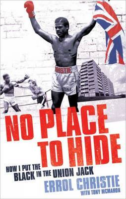 No Place to Hide: How I Put the Black in the Union Jack by Errol Christie image