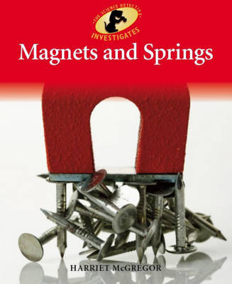 Science Detective Investigates: Magnets and Springs image