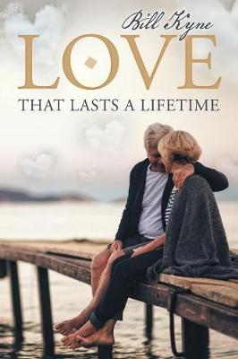 Love That Lasts a Lifetime by Bill Kyne image