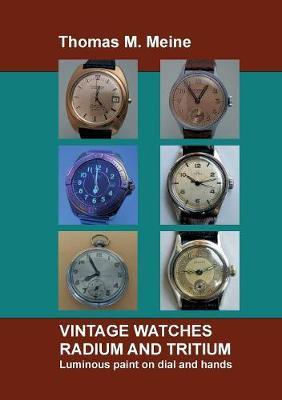 Vintage Watches - Radium and Tritium by Thomas M Meine image