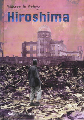 Hiroshima on Paperback by Nick Harris