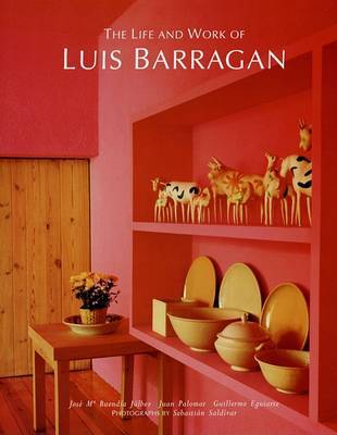 Life and Work of Luis Barragan by Jose Maria Buendia Julbez image