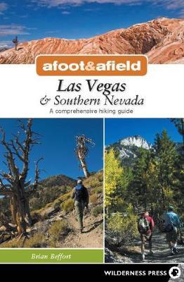Afoot and Afield: Las Vegas and Southern Nevada by Brian Beffort image