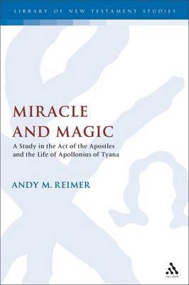 Miracle Workers and Magicians in the Acts of the Apostles by Andy Reimer image