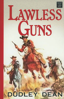 Lawless Guns on Hardback by Dudley Dean