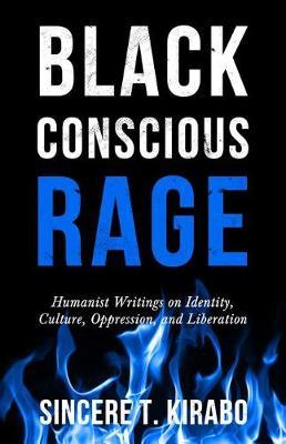Black Conscious Rage by Sincere T. Kirabo image