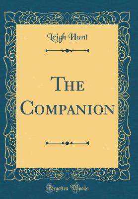 The Companion (Classic Reprint) by Leigh Hunt image