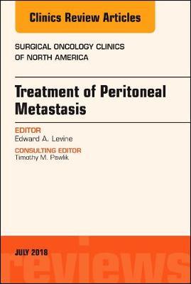 Treatment of Peritoneal Metastasis, An Issue of Surgical Oncology Clinics of North America by Levine image