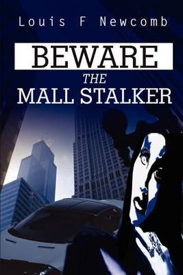 Beware the Mall Stalker by Louis F Newcomb image