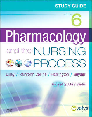 Study Guide for Pharmacology and the Nursing Process by Linda Lane Lilley image