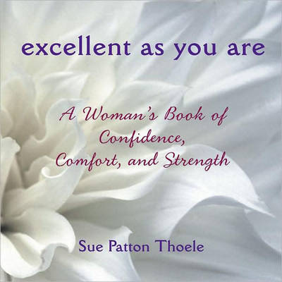 Excellent as You are by Sue Patton Thoele image