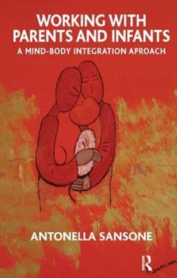 Working with Parents and Infants by Antonella Sansone image