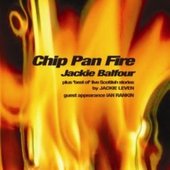 Chip Pan Fire by Jackie Balfour Chip Pan Fire by Jackie Balfour