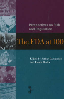 Perspectives on Risk and Regulation: The FDA at 100 by Arthur A Daemmrich image