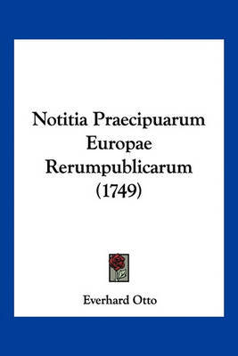 Notitia Praecipuarum Europae Rerumpublicarum (1749) by Everhard Otto image