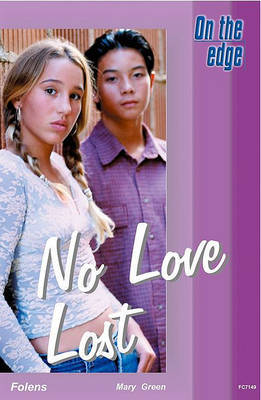 On the edge: Level B Set 2 Book 3 No Love Lost by Mary Green image