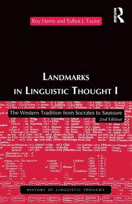 Landmarks In Linguistic Thought Volume I by Roy Harris