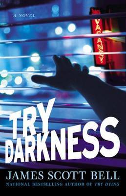 Try Darkness by James Scott Bell image