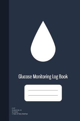 Glucose Monitoring Log Book by Graphyco Publishing