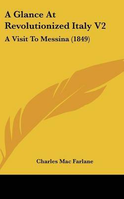A Glance at Revolutionized Italy V2: A Visit to Messina (1849) by Charles Mac Farlane image