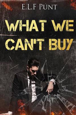 What We Can't Buy by E L F Punt image