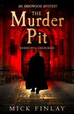 The Murder Pit on Hardback by Mick Finlay