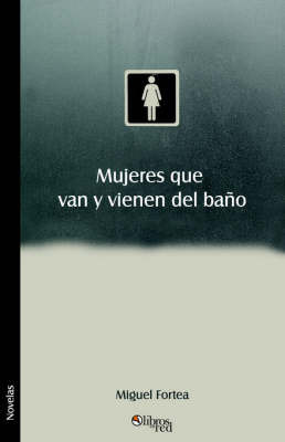 Mujeres Que Van Y Vienen Del Bano by Miguel Fortea image