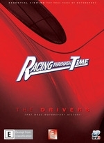 Racing Through Time - The Drivers (6 Disc Set) on DVD Racing Through Time - The Drivers (6 Disc Set) on DVD