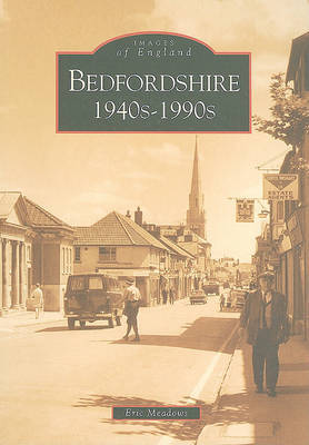 Bedfordshire 1940-1990 by Eric Meadows image