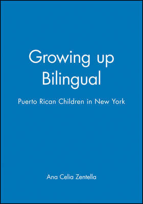 Growing up Bilingual by Ana Celia Zentella image