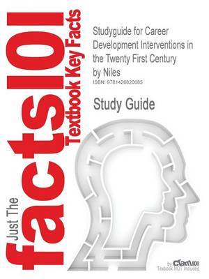 Studyguide for Career Development Interventions in the Twenty First Century by Niles, ISBN 9780131137813 by Cram101 Textbook Reviews image