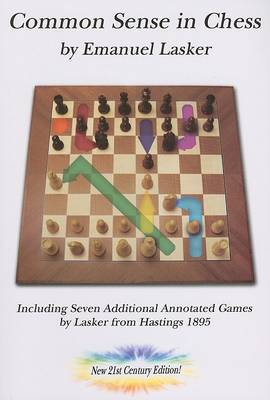 Common Sense in Chess, New 21st Century Edition by Emmanuel Lasker