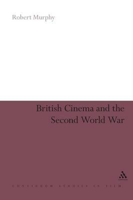 British Cinema and the Second World War by Robert Murphy image