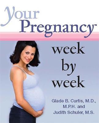 Your Pregnancy Week by Week by GLADE B. CURTIS image