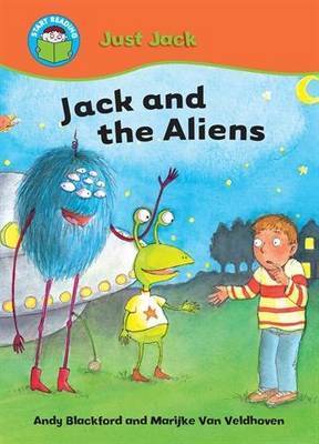 Start Reading: Just Jack: Jack and the Aliens by Andy Blackford