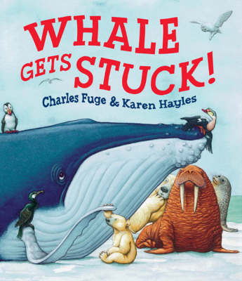 Whale Gets Stuck on Paperback by Karen Hayles