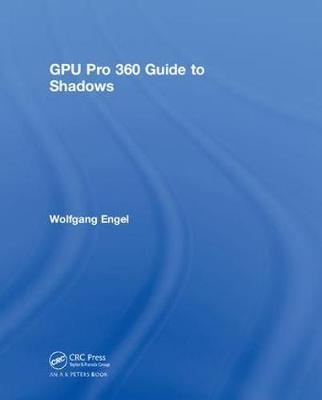 GPU Pro 360 Guide to Shadows by Wolfgang Engel image