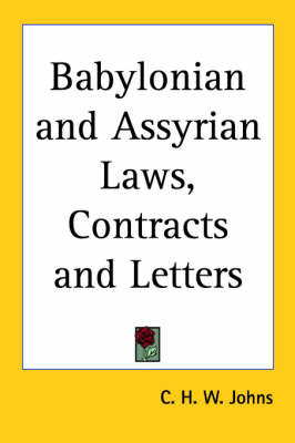 Babylonian and Assyrian Laws, Contracts and Letters by C.H.W. Johns image