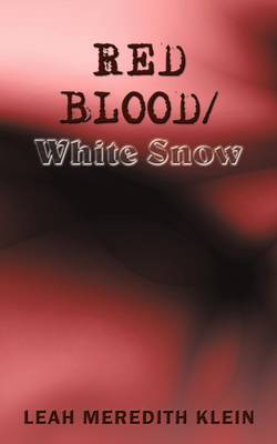 Red Blood/White Snow by Leah Meredith Klein image