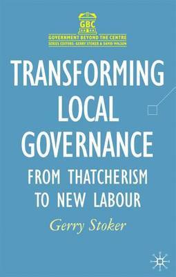 Transforming Local Governance on Hardback by Gerry Stoker