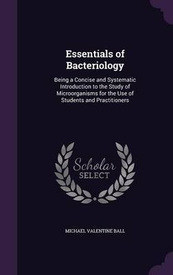 Essentials of Bacteriology by Michael Valentine Ball image