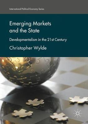 Emerging Markets and the State by Christopher Wylde image