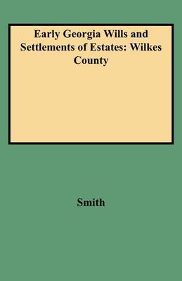 Early Georgia Wills and Settlements of Estates image