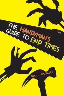 The Handyman's Guide to End Times by Juan J Morales image