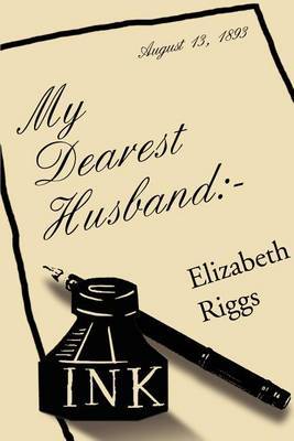 My Dearest Husband: - by Elizabeth J. Riggs image