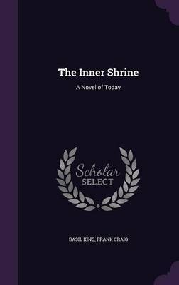 The Inner Shrine by Basil King image