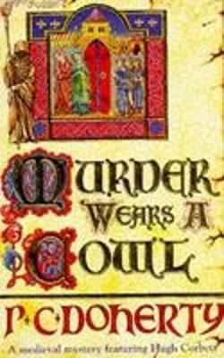 Murder Wears a Cowl (Hugh Corbett Mysteries, Book 6) by Paul Doherty image