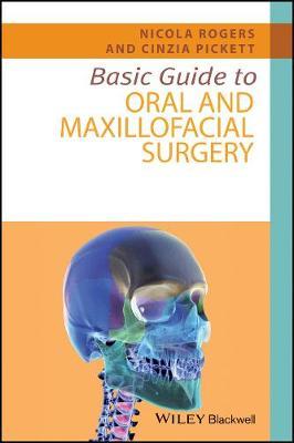 Basic Guide to Oral and Maxillofacial Surgery by Nicola Rogers image
